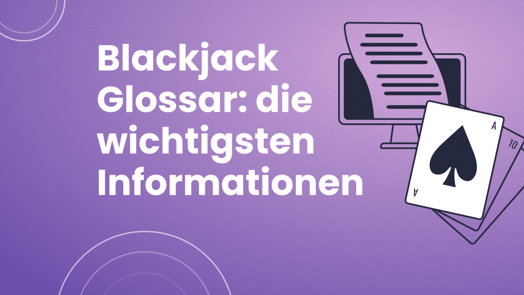 Blackjack Glossar: die wichtigsten Informationen