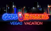 Cops N Robbers Vegas Nights Slots