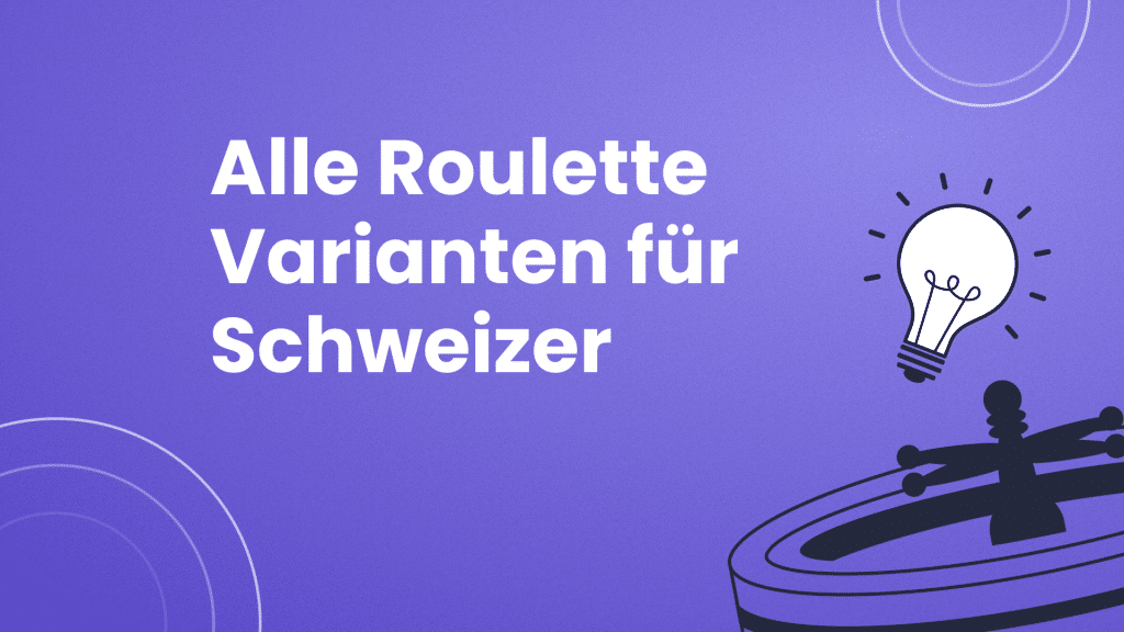 Alle Roulette Varianten für Schweizer